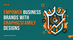 Empower Business Brands with GraphicsFamily Designs